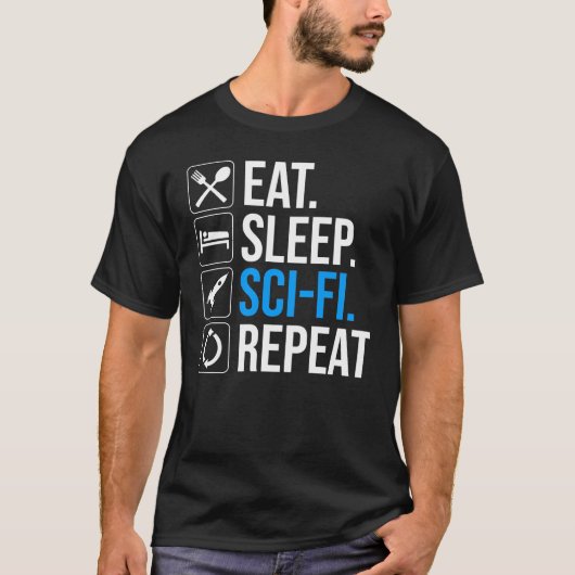 Eet slaap Sci-Fi Herhaal T-shirt (Voorkant)