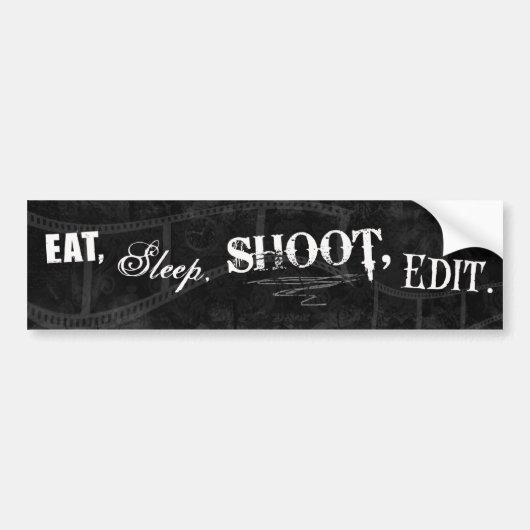 Eet, Slaap, Shoot, Bewerken. Bumpersticker (Voorkant)