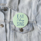 Eet, Slaap, Sing Button (In situ)