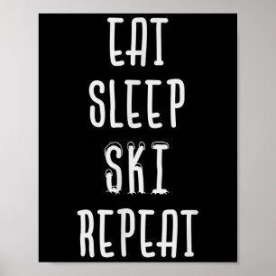 Eet Slaap Ski Herhaal Grappig Skiën Skier Gift Poster