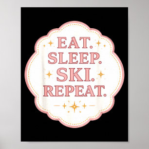 Eet slaap ski herhaal vrouw skiër liefhebber meisj poster