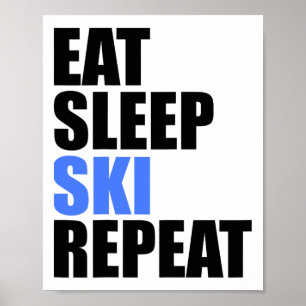 Eet Slaap Ski Herhaal Winter Mountains Skiing Lodg Poster