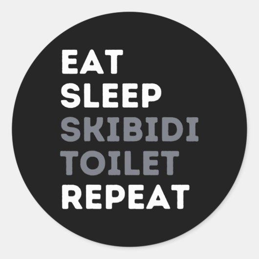 Eet Slaap Skibidi Toilet Herhaal Grappig Skibidi T Ronde Sticker (Voorkant)