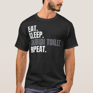 Eet Slaap Skibidi Toilet Herhaal Grappig Skibidi T T-shirt