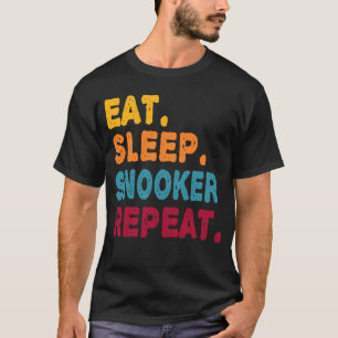 Eet Slaap Snooker Herhaal Jongens Mannen Vrouwen S T-shirt