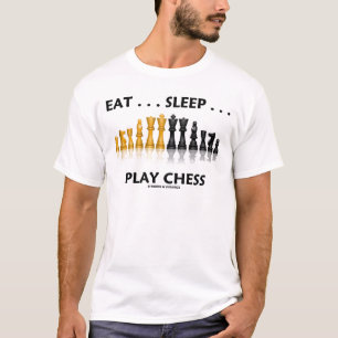 Eet... Slaap... Speel Chess (Chess Attitude) T-shirt