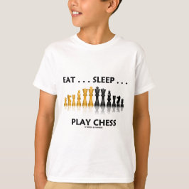 Eet... Slaap... Speel Chess (Chess Attitude) T-shirt