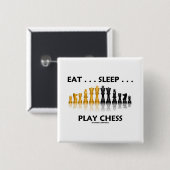 Eet... Slaap... Speel Chess (Chess Attitude) Vierkante Button 5,1 Cm (Voorkant /achterkant)