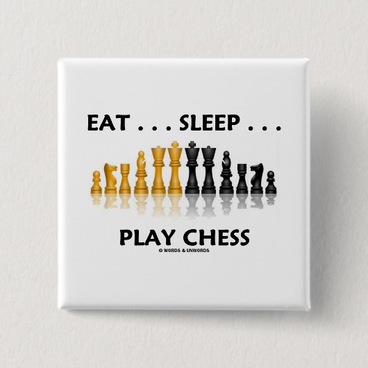 Eet... Slaap... Speel Chess (Chess Attitude) Vierkante Button 5,1 Cm (Voorkant)