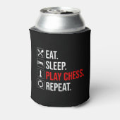 Eet. Slaap. Speel Chess. Herhaal Blikjeskoeler (Blikje Achterkant)
