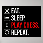 Eet. Slaap. Speel Chess. Herhaal Poster (Voorkant)