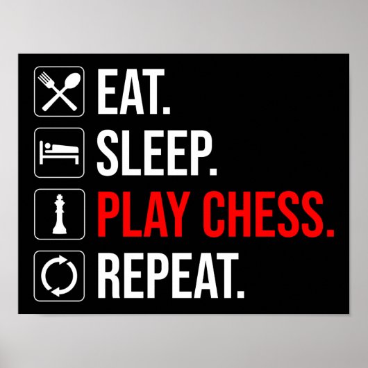 Eet. Slaap. Speel Chess. Herhaal Poster (Voorkant)