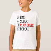 Eet. Slaap. Speel Chess. Herhaal T-shirt (Voorkant)