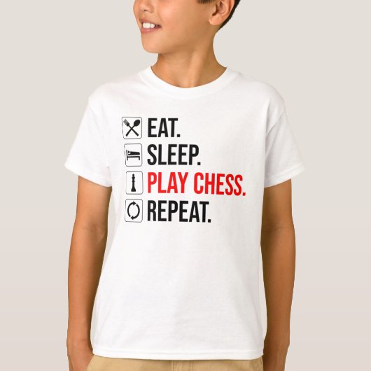 Eet. Slaap. Speel Chess. Herhaal T-shirt (Voorkant)
