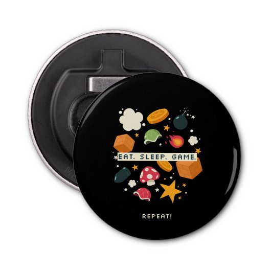 Eet. Slaap. Spel. Herhaal. Button Flesopener (Voorkant)