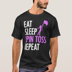 Eet Slaap Spin Toss Herhaal Vlag Spinning Kleur Gu T-shirt