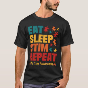Eet slaap Stim Herhaal het stimuleren van autisme T-shirt