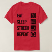 Eet slaap stretch herhalen t-shirt (Design voorkant)