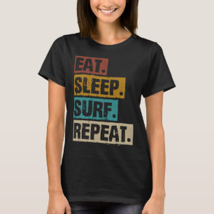 Eet slaap Surf Herhaal retro  surfen T-shirt