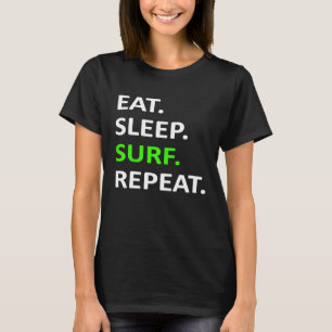 Eet slaap Surf Herhaal Shirt Surfer Shirt