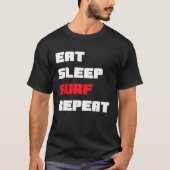 Eet Slaap Surf Herhaal Tshirt (Voorkant)