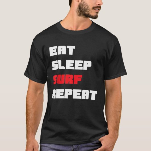Eet Slaap Surf Herhaal Tshirt (Voorkant)