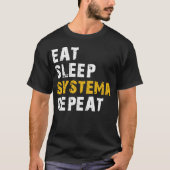 eet slaap Systema T-shirt (Voorkant)