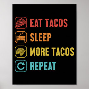 Eet slaap taco's herhaal harde schaal al pastor poster