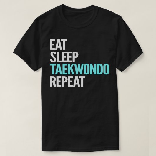 Eet Slaap Taekwondo Herhaal TShirt (Design voorkant)