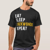 eet slaap taekwondo herhalen t-shirt (Voorkant)