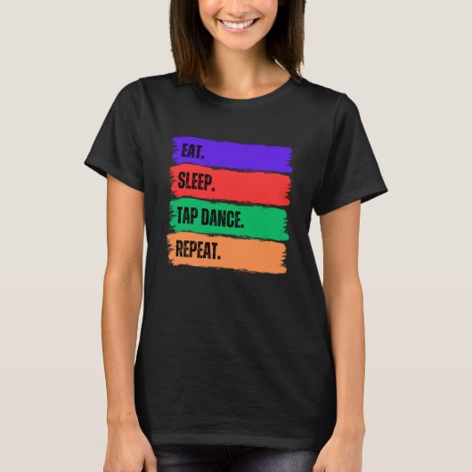 EET SLAAP TAP DANS HERHALEN T-SHIRT (Voorkant)