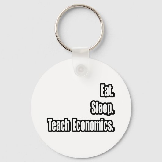 Eet. Slaap. Teach Economics. Sleutelhanger (Voorkant)