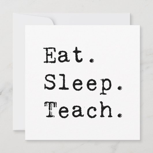 Eet. Slaap. Teach. Kaart (Voorkant)
