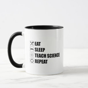 Eet. Slaap. Teach Science. Herhaal Mok