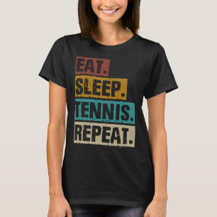 Eet Slaap Tennis Herhaal Retro  Tennis T-shirt