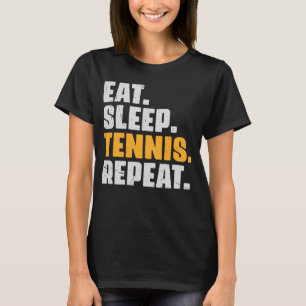 Eet Slaap Tennis Herhaal Tennis Retro  T-shirt