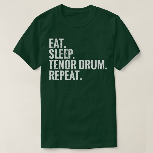 Eet slaap tenor drum herhalen t-shirt (Design voorkant)