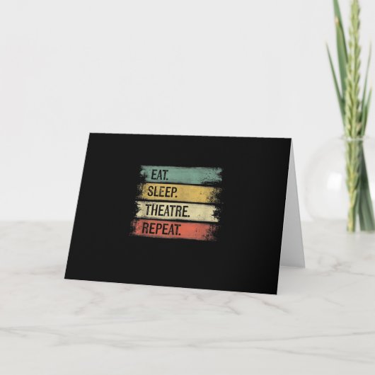 Eet Slaap Theater Herhaal Theater Tech Cadeaus Act Kaart (Voorkant)