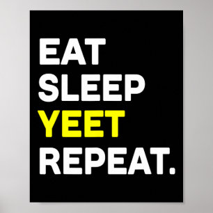 Eet Slaap Toch Herhaal Grappige Dans Slang Sketel Poster