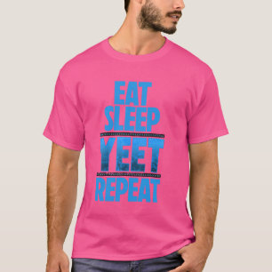 Eet Slaap Toch Herhaal  Jey Uso Yeet Kleding T-shirt