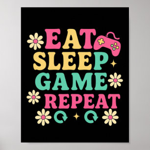 Eet Slaap Tuin Laten Groeien Herhaal Gamer Casual Poster