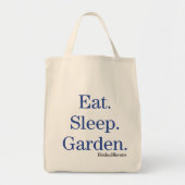 Eet. Slaap. Tuin. Tote Bag (Voorkant)