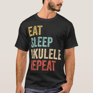 Eet slaap ukelele repea uke muzikant t-shirt