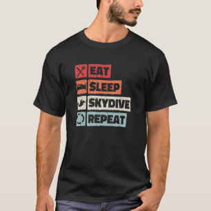 Eet Slaap Val Uit De Lucht Herhaal Lekker Vrij Val T-shirt