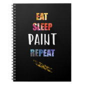 Eet, slaap, verf, herhaal. Schilder artiesten Gift Notitieboek (Voorkant)