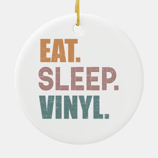 Eet. Slaap. Vinyl. Keramisch Ornament (Achterkant)