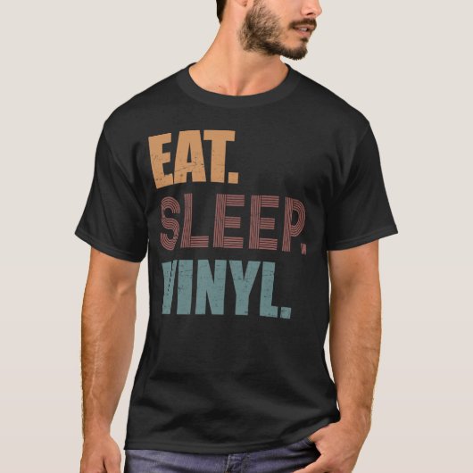 Eet. Slaap. Vinyl. T-shirt (Voorkant)