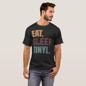 Eet. Slaap. Vinyl. T-shirt (Voorkant volledig)