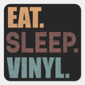 Eet. Slaap. Vinyl. Vierkante Sticker (Voorkant)
