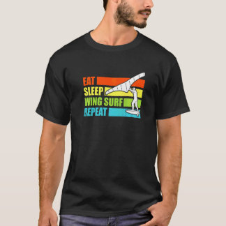 Eet Slaap Vleugel Folie Herhaal Wing Surf Wingfoil T-shirt